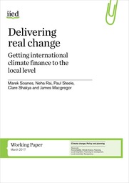 Delivering real change: getting international climate finance to the local level